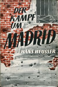 Heusser, Der Kampf um Madrid. (Umschlag)