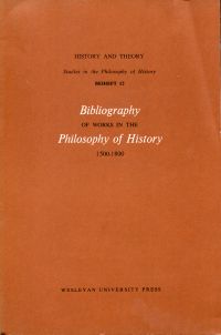 Bibliography of Works in the Philosophy of History 1500 - 1800. (Umschlag)