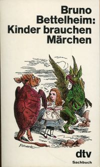 Bettelheim, Kinder brauchen Märchen. (Umschlag)