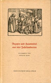 Eger, Rezepte und Hausmittel aus vier Jahrhunderten. (Umschlag)
