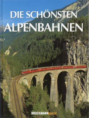 Die schönsten Alpenbahnen. (Umschlag)