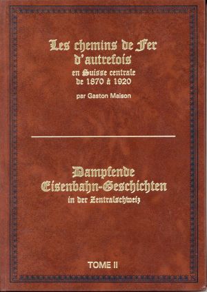 Maison, Les Chemins de fer d'autrefois en Suisse centrale. Dampfende Eisenbahn-G (Umschlag)