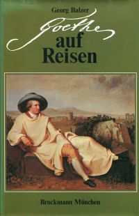 Balzer, Goethe auf Reisen. (Umschlag)
