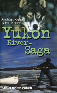 Kieling, Yukon-River-Saga. (Umschlag)