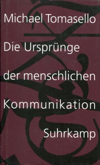 Tomasello, Die Ursprünge der menschlichen Kommunikation. (Umschlag)