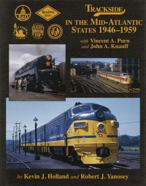 Holland, Trackside in the Mid-Atlantic States 1946-1959 with Vincent A. Purn and (Umschlag)