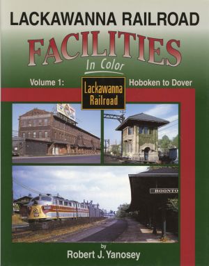 Yanosey, Lackawanna Railroad Facilities in Color, Vol. 1: Hoboken to Dover. (Umschlag)