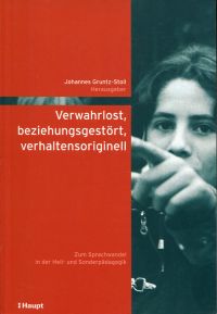 Gruntz-Stoll, Verwahrlost, beziehungsgestört, verhaltensoriginell. (Umschlag)