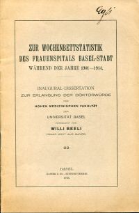 Beeli, Zur Wochenbettstatistik des Frauenspitals Basel-Stadt während der Jahre 1 (Umschlag)