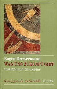 Drewermann, Was uns Zukunft gibt. (Umschlag)