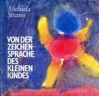 Strauss, Von der Zeichensprache des kleinen Kindes. (Umschlag)