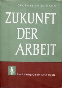 Friedmann, Zukunft der Arbeit. (Umschlag)