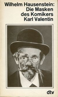 Hausenstein, Die Masken des Komikers Karl Valentin. (Umschlag)
