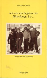 Hantke, Ich war ein begeisterter Hitlerjunge, bis ... (Umschlag)
