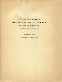 Fischer, Göttinger Briefe des Berner Bibliothekars Michael Wagner aus den Jahren (Umschlag)