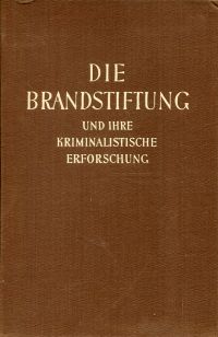 Meinert, Die Brandstiftung und ihre kriminalistische Erforschung. (Umschlag)