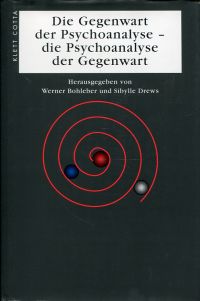 Bohleber, Die Gegenwart der Psychoanalyse - die Psychoanalyse der Gegenwart. (Umschlag)