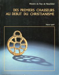 Egloff, Des premiers chasseurs au début du christianisme. (Umschlag)