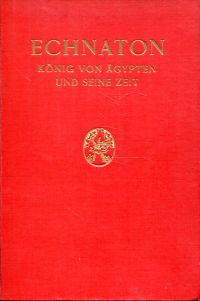 Weigall, Echnaton, König von Ägypten und seine Zeit. (Umschlag)