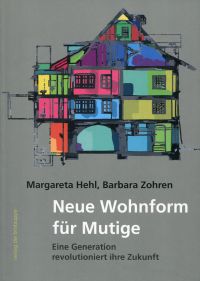 Hehl, Neue Wohnform für Mutige. (Umschlag)