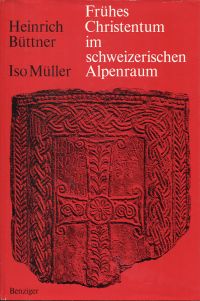 Büttner, Frühes Christentum im schweizerischen Alpenraum. (Umschlag)