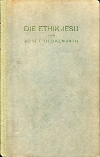 Herkenrath, Die Ethik Jesu in ihren Grundzügen. (Umschlag)