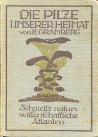 Gramberg, Pilze der Heimat. Eine Auswahl der verbreitetsten eßbaren, ungenießbar (Umschlag)
