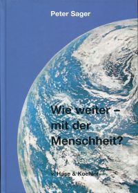 Sager, Wie weiter - mit der Menschheit? (Umschlag)