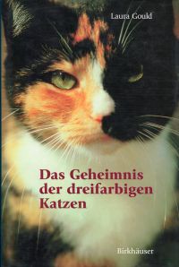 Gould, Das Geheimnis der dreifarbigen Katzen oder dem genetischen Mosaik auf der (Umschlag)