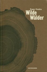 Deakin, Wilde Wälder. (Umschlag)