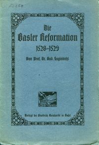 Luginbühl, Die Basler Reformation, 1528-1529. (Umschlag)