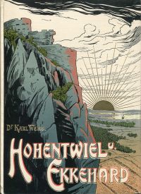 Weiss, Hohentwiel und Ekkehard in Geschichte, Sage und Dichtung. (Umschlag)
