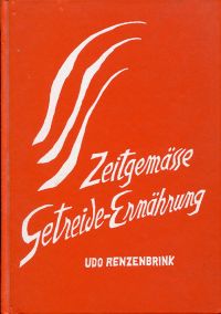 Renzenbrink, Zeitgemässe Getreide-Ernährung. (Umschlag)