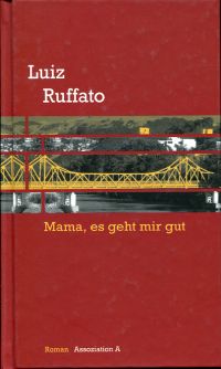 Ruffato, Mama, es geht mir gut. (Umschlag)