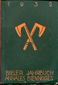 Fischer, Bieler Jahrbuch. Annales Biennoises 1932, VI. Jahrgang. (Umschlag)