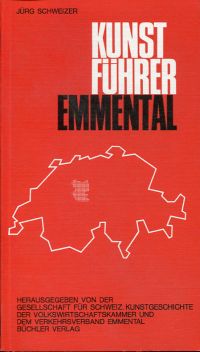 Schweizer, Kunstführer Emmental. (Umschlag)