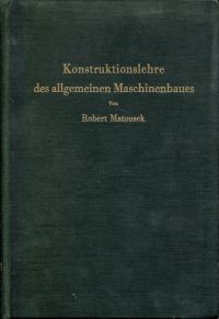 Matousek, Konstruktionslehre des allgemeinen Maschinenbaues. (Umschlag)