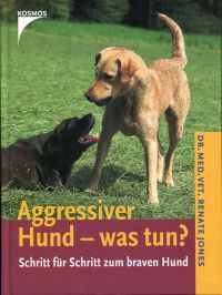 Jones-Baade, Aggressiver Hund - was tun? (Umschlag)