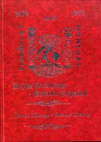 Castán, Las monedas espanolas desde los reyes catolicos al estado espanol. (Umschlag)
