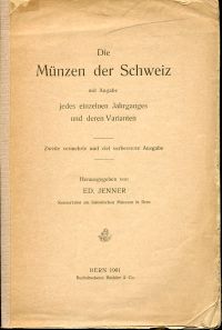 Jenner, Die Münzen der Schweiz mit Angabe jedes einzelnen Jahrganges und deren V (Umschlag)