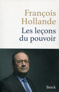 Hollande, Les leçons du pouvoir. (Umschlag)