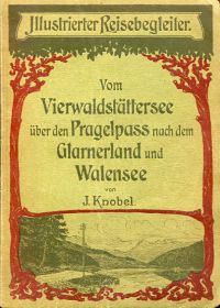 Knobel, Illustrierter Reisebegleiter vom Vierwaldstättersee über den Pragelpass (Umschlag)