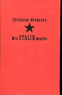 Windecke, Wie Stalin wurde. (Umschlag)