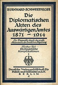 Schwertfeger, Die diplomatischen Akten des Auswärtigen Amtes 1871 - 1914 ; ein W (Umschlag)