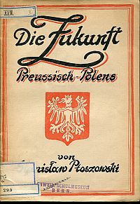 Ptoszowski, Die Zukunft Preussisch-Polens. (Umschlag)