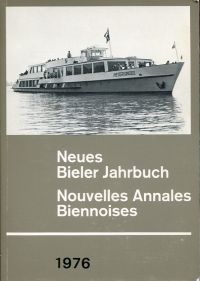 Neues Bieler Jahrbuch. Nouvelles Annales Biennoises 1976. (Umschlag)