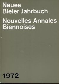 Neues Bieler Jahrbuch. Nouvelles Annales Biennoises 1972. (Umschlag)