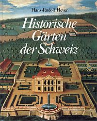 Heyer, Historische Gärten der Schweiz. (Umschlag)