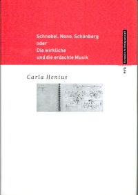 Henius, Schnebel, Nono, Schönberg oder Die wirkliche und erdachte Musik. (Einband)