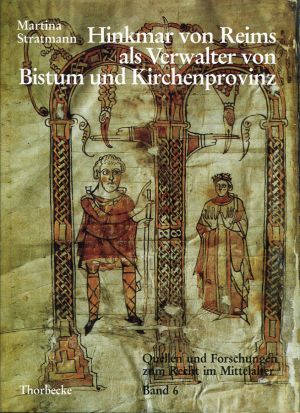 Stratmann, Hinkmar von Reims als Verwalter von Bistum und Kirchenprovinz. (Einband)